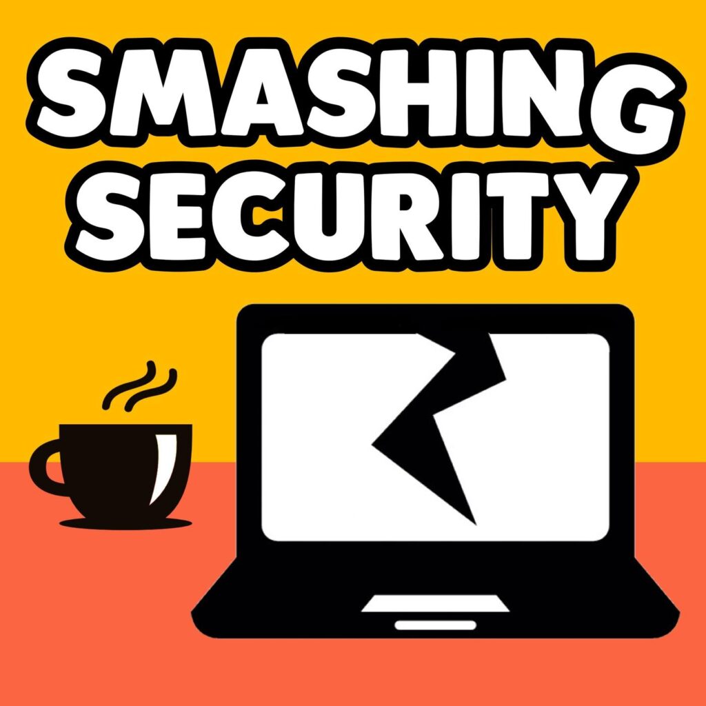Smashing Security - Cybersecurity Podcast